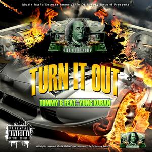 Turn It Out(feat. Yung Kuban) (Single|Explicit)