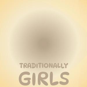 Traditionally Girls