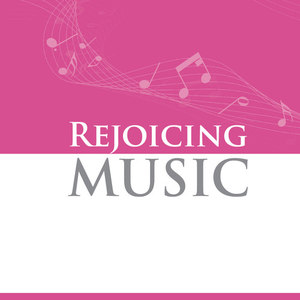 Rejoicing Music