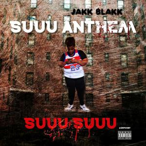 Suuu Anthem (Explicit)