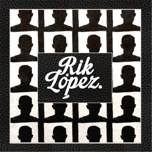 Rik López (Explicit)