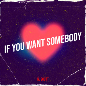 If You Want Somebody