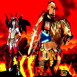 Lord Of Flame (Time to Reclaim) [Explicit]