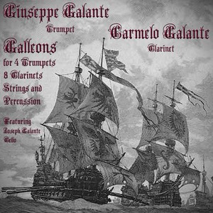 Giuseppe Galante: Galleons for 4 Trumpets, 8 Clarinets, Strings and Percussion