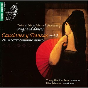 Cancíones y Danzas, Vol. 2: Works by Turina, Nin, Morera & Montsalvatge