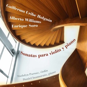Williams, Soro & Holguín: Violin Sonatas