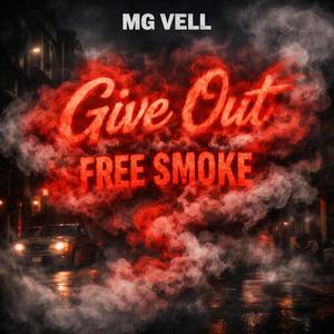 GIVE OUT FREE SMOKE (Explicit)