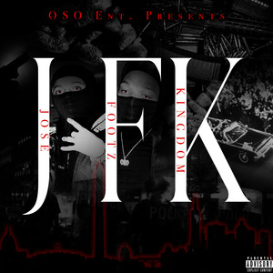 JFK (Jose Footz Kingdom) [Explicit]