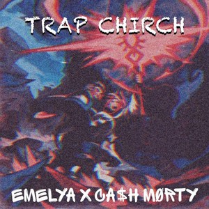 Trap Chirch (Explicit)