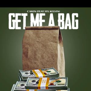 GET ME A BAG (feat. Y.F.L. KELVIN) [Explicit]