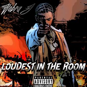 Loudest in The Room (Explicit)