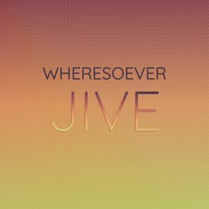 Wheresoever Jive