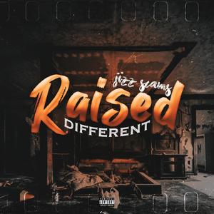 Raised Different (Explicit)