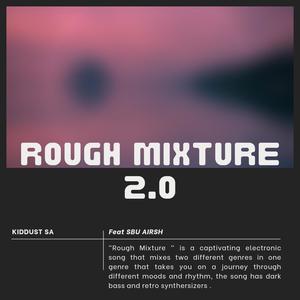 Rough Mixture 2.0 (feat. Sbu Airsh)