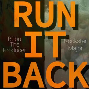 Run It Back (feat. Rockstar Major)