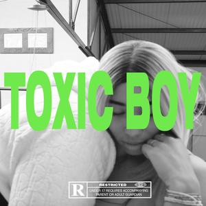 Toxic Boy (feat. MLV)