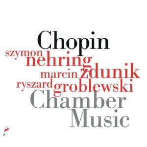 Fryderyk Chopin: Chamber Music