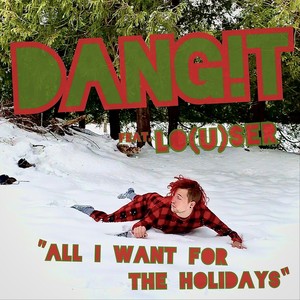 All I Want for the Holidays (feat. Louser)