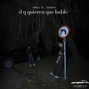 d q quieren que hable (feat. Zangeel) (Explicit)