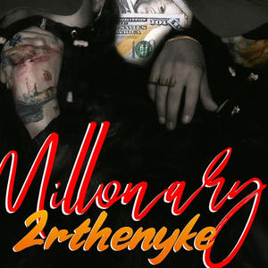 MILLONARIO (feat. 2R THE NYKE)