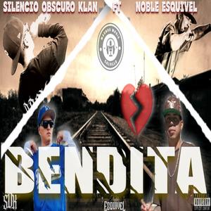 Bendita (feat. Noble Esquivel) (Explicit)
