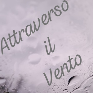 ATTRAVERSO IL VENTO