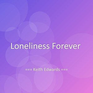 Loneliness Forever