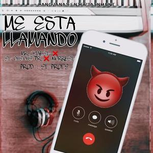ME ESTA LLAMANDO (feat. NoRRbel, El cheche pr & El Profe) (Explicit)