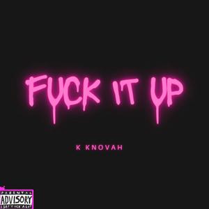 **** It Up (Explicit)