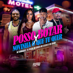 Posso Botar X Novinha o Que Tu Quer (Explicit)