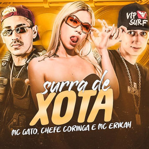 Surra de Xota(feat. Mc Erikah)(Brega Funk) (Explicit)