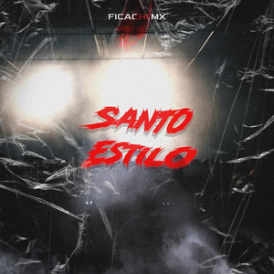 Santo Estilo (Explicit)