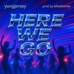 HERE WE GO (feat. Horten) (SLOWED) (Explicit)