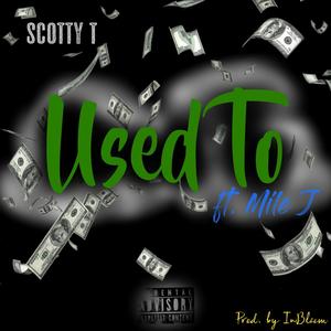 Used To (feat. Mile J) (Explicit)