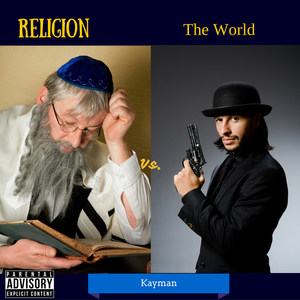 Religion vs. the World (Explicit)