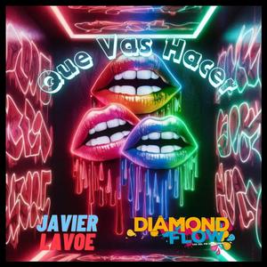 Que Vas A Hacer (feat. Javier Lavoe)