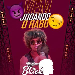 Vem Jogando O Rabo (Explicit)