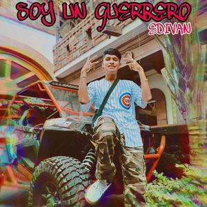 Soy Un Guerrero (Explicit)