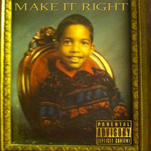 Make It Right (Explicit)