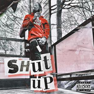 Shut Up (Explicit)