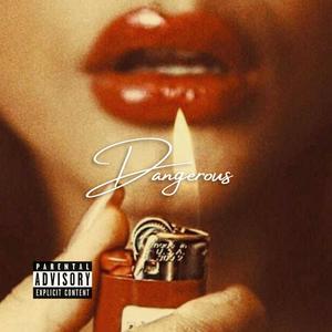 Dangerous (Explicit)