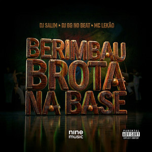 BERIMBAU BROTA NA BASE (Explicit)