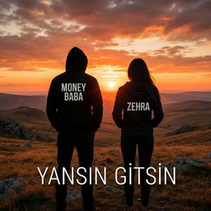 Yansın Gitsin (feat. Zehra) (Explicit)