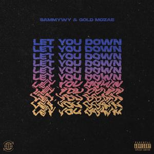 Let You Down (Explicit)