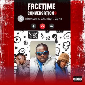 Facetime Conversation 9 (feat. Chucky P & Zyno) [Explicit]