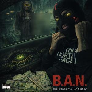 B.A.N (feat. RXKNephew) (Explicit)