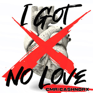 I Got No Love (Explicit)