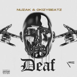 Deaf (feat. Okizybeatz)