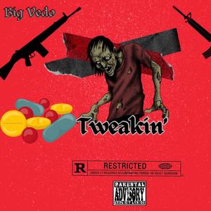 TWEAKIN' (CHIN MUZIC) (Explicit)