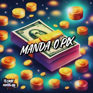 Manda o Pix (Explicit)